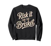 Divertente Detto Risk It for The Brisket BBQ Joke Donne Uomini Felpa