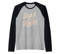 Divertente Detto Risk It for The Brisket BBQ Joke Donne Uomini Maglia con Maniche Raglan