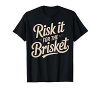 Divertente Detto Risk It for The Brisket BBQ Joke Donne Uomini Maglietta