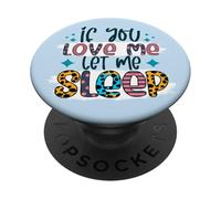 Divertente detto se mi ami lasciami dormire carino PopSockets PopGrip Adesivo