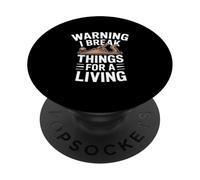 Divertente dicendo avvertimento I Break Things For A Living PopSockets PopGrip Adesivo