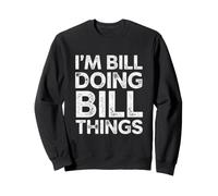 Divertente dicendo Bill Facendo Bill Sarcastico umoristico Felpa