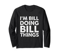 Divertente dicendo Bill Facendo Bill Sarcastico umoristico Maglia a Manica