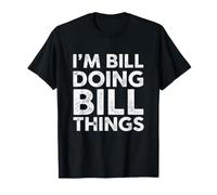 Divertente dicendo Bill Facendo Bill Sarcastico umoristico Maglietta
