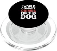 Divertente dicendo che commetterei crimini per questo cane PopSockets PopGrip per MagSafe