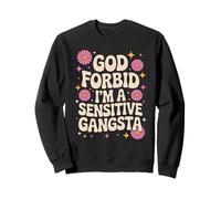 Divertente dicendo Che Dio Non Voglia Che io Sia Un Gangsta sensibile Donne Uomini Felpa