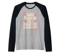 Divertente dicendo Che Dio Non Voglia Che io Sia Un Gangsta sensibile Donne Uomini Maglia con Maniche Raglan