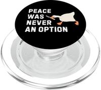 Divertente dicendo che la pace non è mai stata un"opzione Oca Donne Uomini PopSockets PopGrip per MagSafe