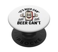 Divertente dicendo che la sua birra non può non birra non può scherzare donne uomini PopSockets PopGrip Adesivo
