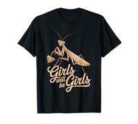 Divertente dicendo Che Le Ragazze saranno Ragazze Che pregano Mantide Humor Joke Maglietta