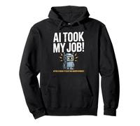 Divertente dicendo che l'IA ha preso il mio lavoro Robot ha archiviato la vita di disoccupazione Felpa con Cappuccio