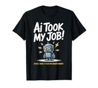 Divertente dicendo che l'IA ha preso il mio lavoro Robot ha archiviato la vita di disoccupazione Maglietta