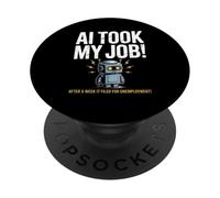 Divertente dicendo che l'IA ha preso il mio lavoro Robot ha archiviato la vita di disoccupazione PopSockets PopGrip Adesivo