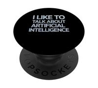 Divertente dicendo che mi piace parlare di cervello artificiale Donne Uomini PopSockets PopGrip Adesivo