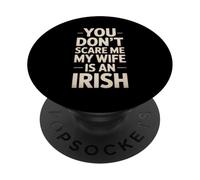 Divertente dicendo che non mi spaventa la moglie è uno scherzo irlandese Donne Uomini PopSockets PopGrip Adesivo
