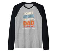 Divertente dicendo che non posso discutere con mio padre che è troppo vecchio figlio scherzo Maglia con Maniche Raglan