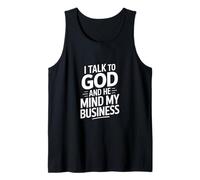 Divertente dicendo Che Parlo con Dio e Lui Si preoccupa dei Miei Affari Canotta