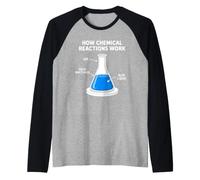 Divertente dicendo Come funzionano Le reazioni chimiche Maglia con Maniche Raglan