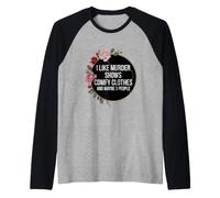 Divertente dicendo Come Un omicidio Mostra Comodo umoristico Maglia con Maniche Raglan