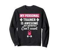 Divertente dicendo Il Mio Personal Trainer Impressionante Felpa