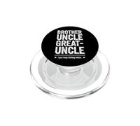 Divertente dicendo "Just Keep Getting Better Brother Uncle" PopSockets PopGrip per MagSafe