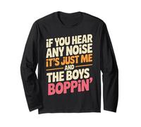 Divertente Dicendo Me And The Boys Boppin Noise Joke Donne Uomini Maglia a Manica
