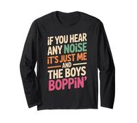 Divertente Dicendo Me And The Boys Boppin Noise Joke Donne Uomini Maglia a Manica