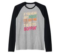 Divertente Dicendo Me And The Boys Boppin Noise Joke Donne Uomini Maglia con Maniche Raglan