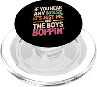 Divertente Dicendo Me And The Boys Boppin Noise Joke Donne Uomini PopSockets PopGrip per MagSafe