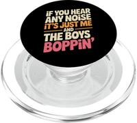 Divertente Dicendo Me And The Boys Boppin Noise Joke Donne Uomini PopSockets PopGrip per MagSafe