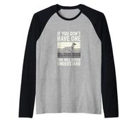 Divertente dicendo se Non ne Hai Uno Non capirai mai Maglia con Maniche Raglan