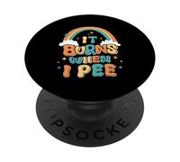 Divertente Dire "brucia Quando Faccio Pipì"! Sarcastico, PopSockets PopGrip Adesivo