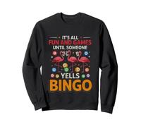 Divertente Dire Che è Tutto Divertimento e Giochi Fino a Quando Qualcuno urla Bingo Felpa