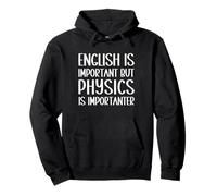 Divertente Dire Che l'inglese è Importante, ma la Fisica è Importante Felpa con Cappuccio