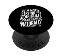 Divertente dire non provare difficile arriva naturalmente donne uomini PopSockets PopGrip Adesivo