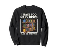 Divertente Disco da Golf per Uomo e Donna I Have Too Many Disc Felpa