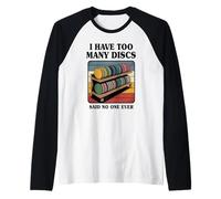 Divertente Disco da Golf per Uomo e Donna I Have Too Many Disc Maglia con Maniche Raglan