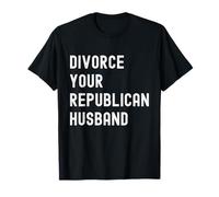 Divertente Divorzio Il Tuo Repubblicano Marito Politica Politica Maglietta