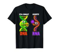 Divertente Dna RNA Che Dice Ancora Single Sempre Maglietta