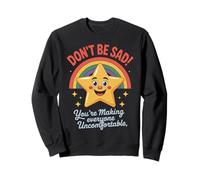 Divertente Don't Be Sad IT's Uncomfortable Star Rainbow Donne Uomini Felpa