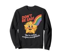 Divertente Don't Be Sad IT's Uncomfortable Star Rainbow Donne Uomini Felpa
