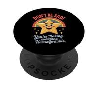 Divertente Don't Be Sad IT's Uncomfortable Star Rainbow Donne Uomini PopSockets PopGrip Adesivo