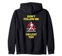 Divertente Dont Follow Me Im Lost Too Backprint Felpa con Cappuccio