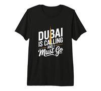 Divertente Dubai Sta chiamando e Devo Andare Citazioni di Viaggio per Le Vacanze Maglietta Premium