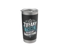 Divertente È una cosa Tiffany che non capiresti Tiffany Bicchiere termico in acciaio inox doppia parete