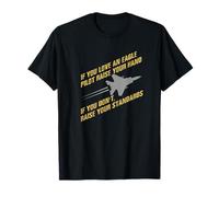 Divertente Fighter Pilot Citazione - F-15 Eagle Maglietta