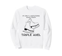 Divertente Figura Skater I'm Only 2 Rotazioni Away Triple Axel Felpa