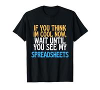 Divertente Foglio di calcolo Cool Spreadsheeter Umorismo Maglietta