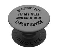 Divertente frase umoristica "Certo che parlo con me stesso" PopSockets PopGrip Adesivo