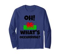 Divertente gallese dicendo Galles Dragon Oh! Cosa sta succedendo? Slang Maglia a Manica